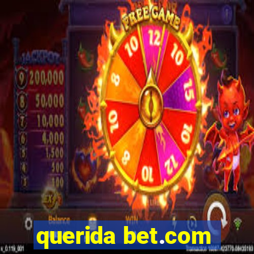 querida bet.com